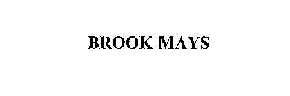 BROOK MAYS