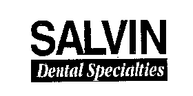 SALVIN DENTAL SPECIALTIES