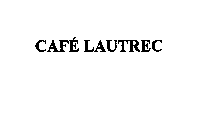 CAFE LAUTREC