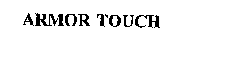 ARMOR TOUCH