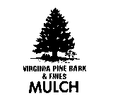 VIRGINIA PINE BARK & FINES MULCH