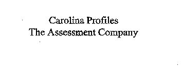 CAROLINA PROFILES THE ASSESSMENT COMPANY