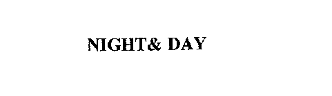 NIGHT& DAY