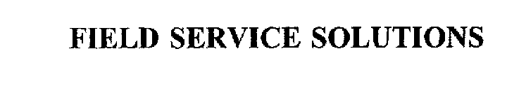 FIELD SERVICE SOLUTIONS