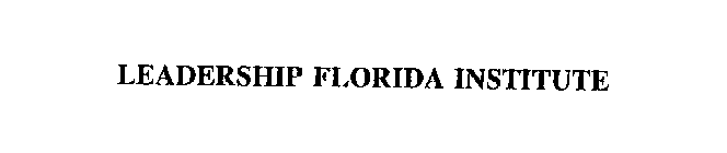 LEADERSHIP FLORIDA INSTITUTE
