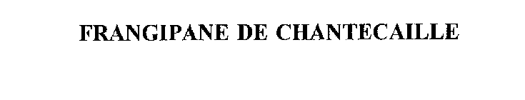 FRANGIPANE DE CHANTECAILLE