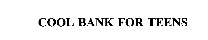 COOL BANK FOR TEENS