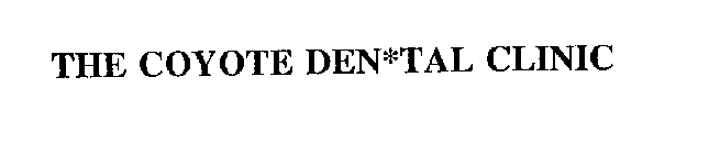 THE COYOTE DEN*TAL CLINIC