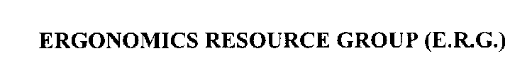 ERGONOMICS RESOURCE GROUP (E.R.G.)