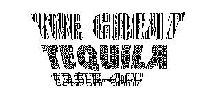 THE GREAT TEQUILA TASTE-OFF