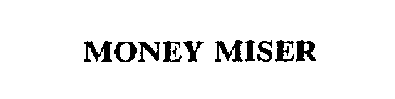 MONEY MISER
