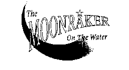 THE MOONRAKER ON THE WATER