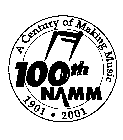A CENTURY OF MAKING MUSIC 100TH NAMM 1901 2001