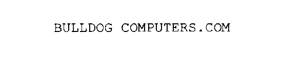 BULLDOG COMPUTERS.COM