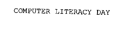 COMPUTER LITERACY DAY