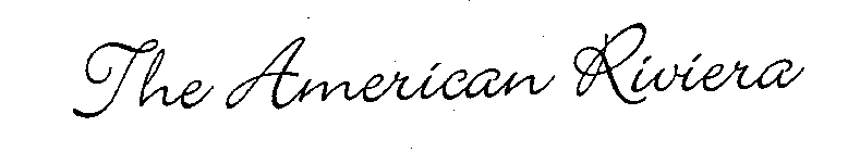 THE AMERICAN RIVIERA