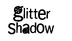 GLITTER SHADOW