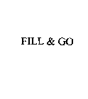 FILL & GO