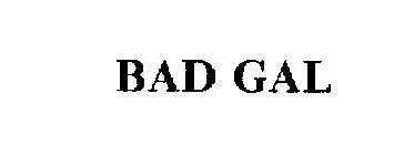 BAD GAL