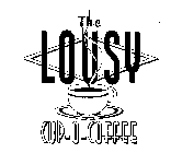 THE LOUSY CUP-O-COFFEE