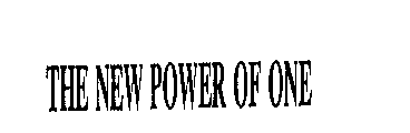 THE NEW POWER OF ONE