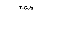T-GO' S
