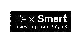 TAX-SMART INVESTING FROM DREYFUS