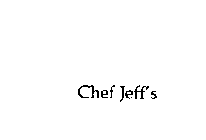 CHEF JEFF'S