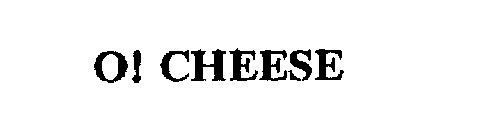 O! CHEESE