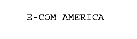 E- COM AMERICA