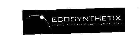 ECOSYNTHETIX ADVANCED POLYMERS FROM PLANET EARTH