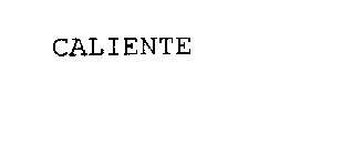 CALIENTE