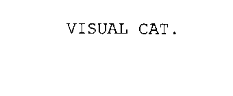 VISUAL CAT.
