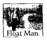 FLOAT MAN
