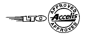 LTO APPROVED ACCELIS APPROVED