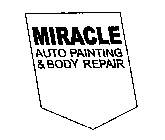 MIRACLE AUTO PAINTING & BODY REPAIR