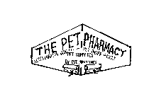 THE PET PHARMACY VETERINARIAN QUALITY - PET OWNER PRICES PET SUPPLIES RX OTC VACCINES