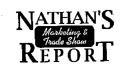 NATHAN'S MARKETING & TRADE SHOW REPORT