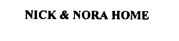 NICK & NORA HOME