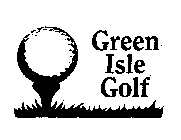 GREEN ISLE GOLF