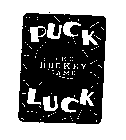 PUCK LUCKTHE HOCKEY GAME