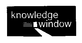 KNOWLEDGE WINDOW