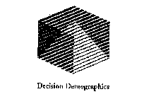 DECISION DEMOGRAPHICS