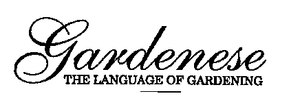 GARDENESE THE LANGUAGE OF GARDENING