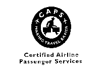 CAPS MAKING TRAVEL EASIER CERTIFIED AIRLINE PASSENGER SERVICES