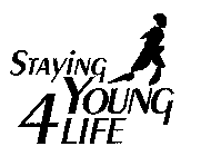STAYING YOUNG 4 LIFE