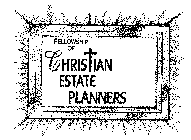 FELLOWSHIP OF CHRISTIAN ESTATE PLANNERS