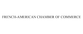 FRENCH-AMERICAN CHAMBER OF COMMERCE