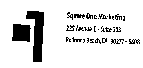 SQUARE ONE MARKETING 225 AVENUE I SUITE203 REDONDO BEACH, CA 90277 - 5608