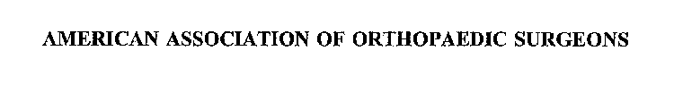 AMERICAN ASSOCIATION OF ORTHOPAEDIC SURGEONS